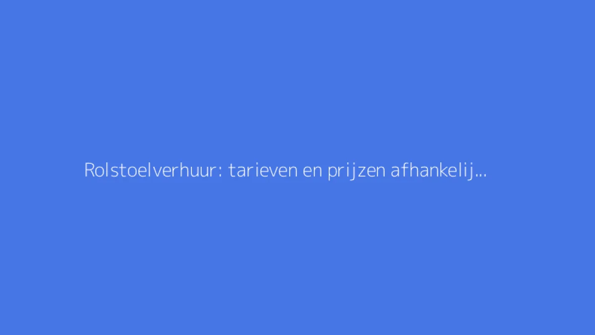 Rolstoelverhuur: tarieven en prijzen afhankelijk van de huurperiode