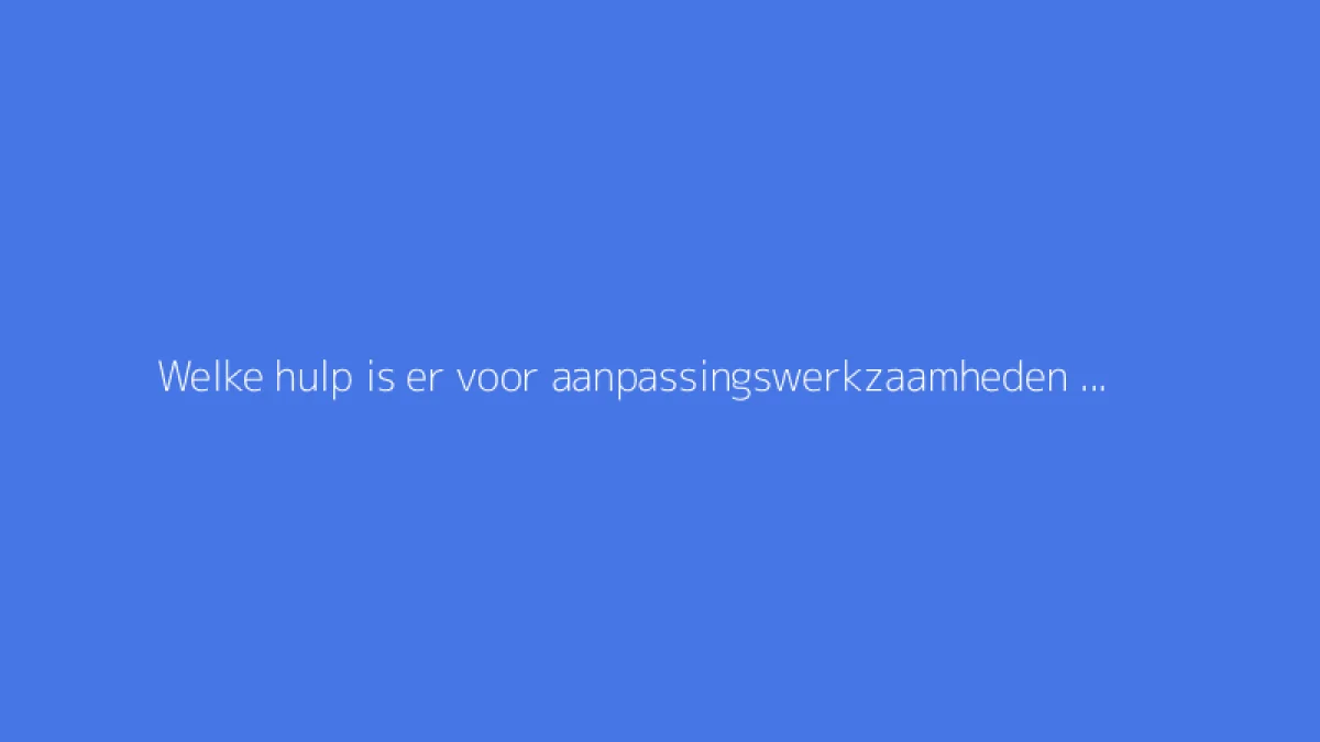 Welke hulp is er voor aanpassingswerkzaamheden in woningen voor ouderen?
